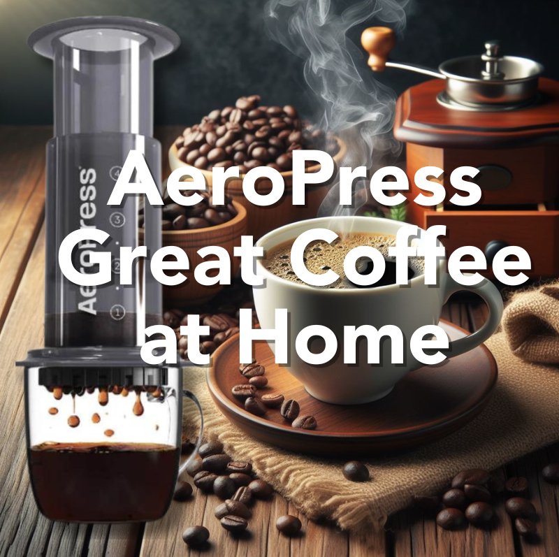 Experience Coffee Perfection: How AeroPress Delivers Rich and Flavorful Cups at Home - Third River Coffee