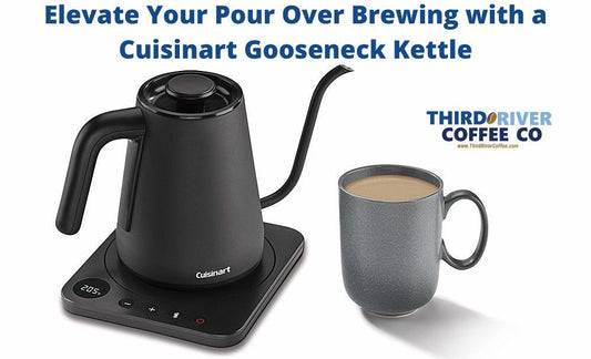 Elevate Your Pour Over Brewing with a Cuisinart Gooseneck Kettle - Third River Coffee