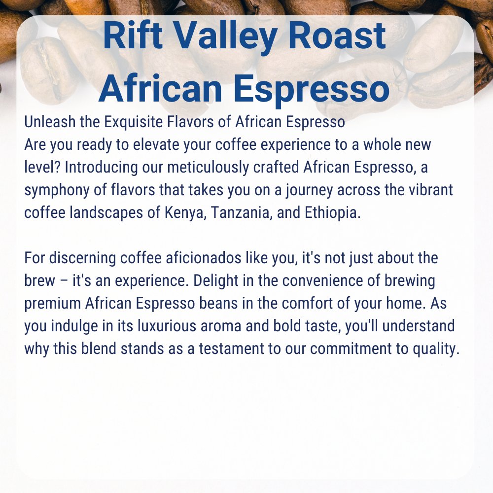 Rift Valley Roast Espresso - African Coffee Blend - Tasting Notes